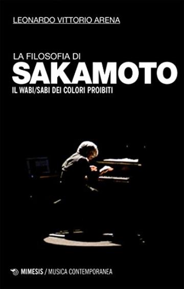 La filosofia di Sakamoto: Il wabi/sabi dei colori proibiti